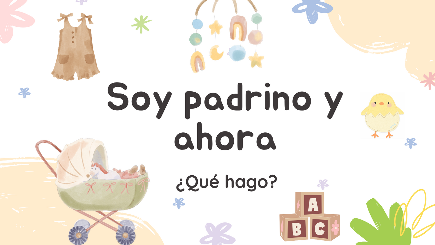 Soy padrino y ahora ¿Qué hago?